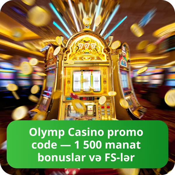 Olymp Casino promo code — 1 500 manat bonuslar və FS-lər