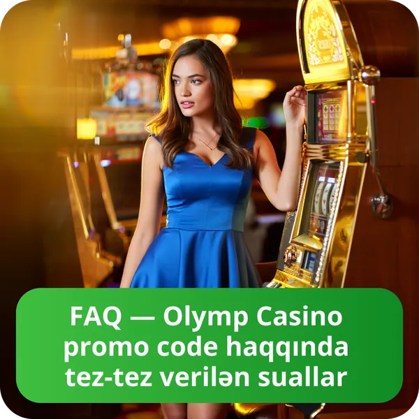 FAQ Olymp Casino promo code haqqında tez-tez verilən suallar